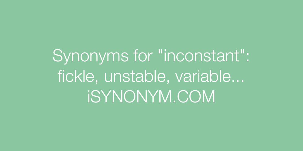 Synonyms inconstant