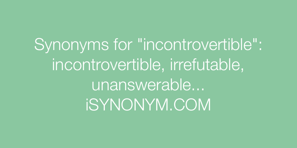 Synonyms incontrovertible