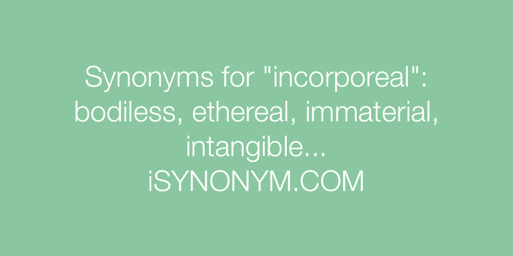Synonyms incorporeal