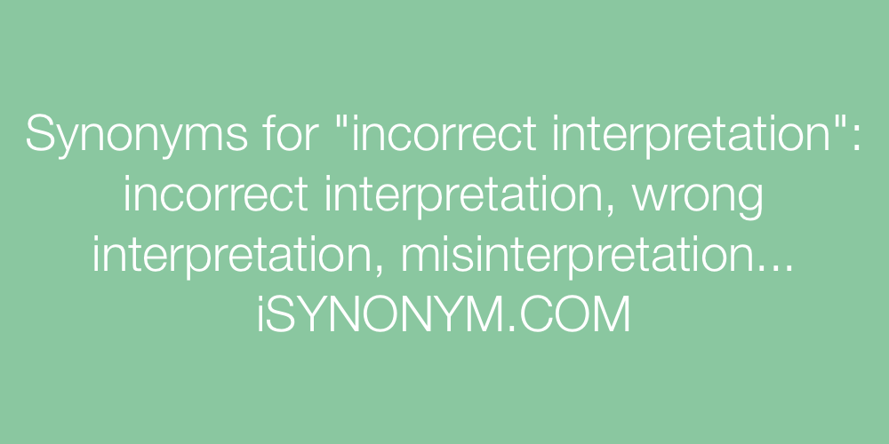 Synonyms incorrect interpretation