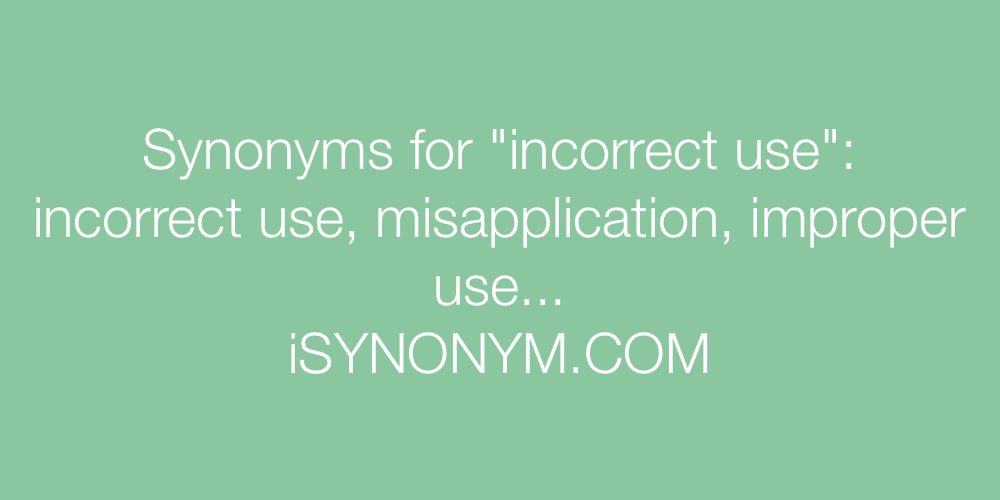 Synonyms incorrect use