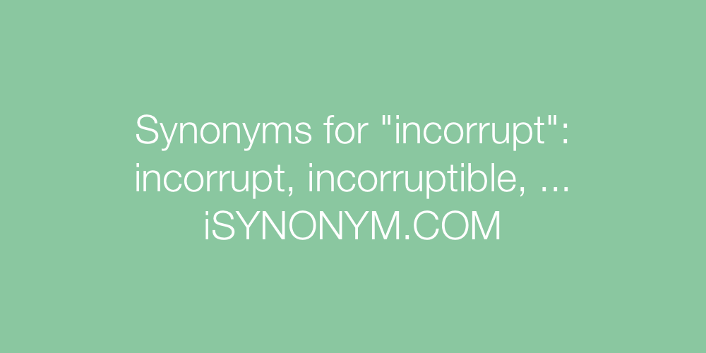Synonyms incorrupt