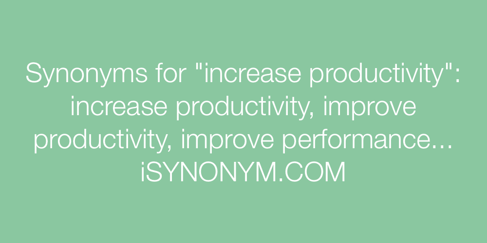Synonyms increase productivity