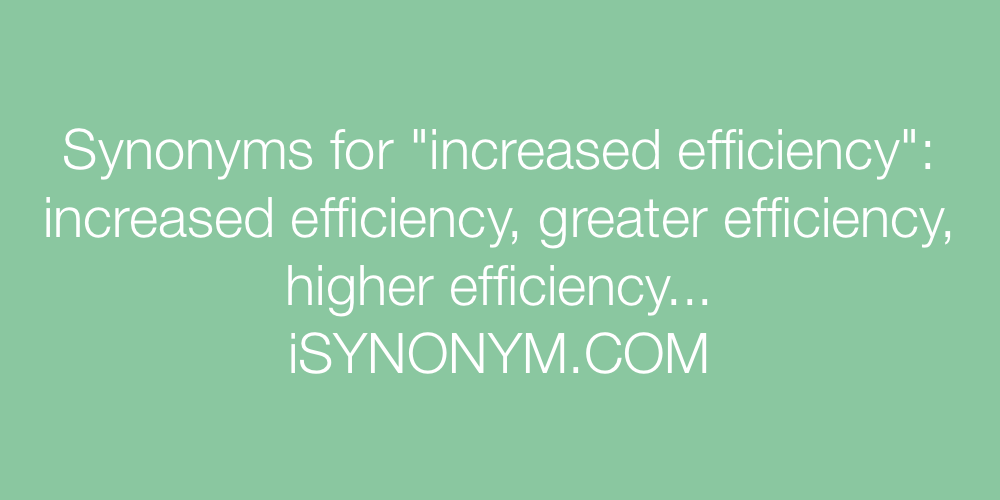 Synonyms increased efficiency
