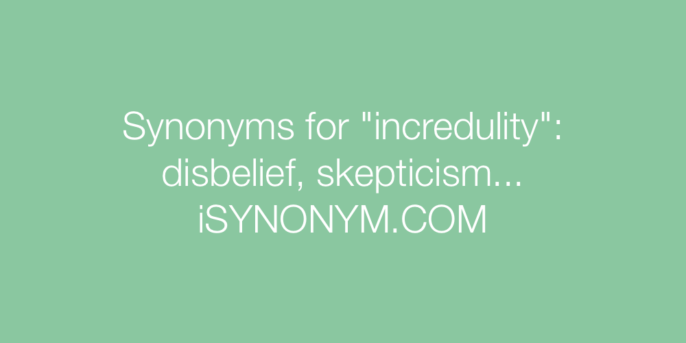Synonyms incredulity