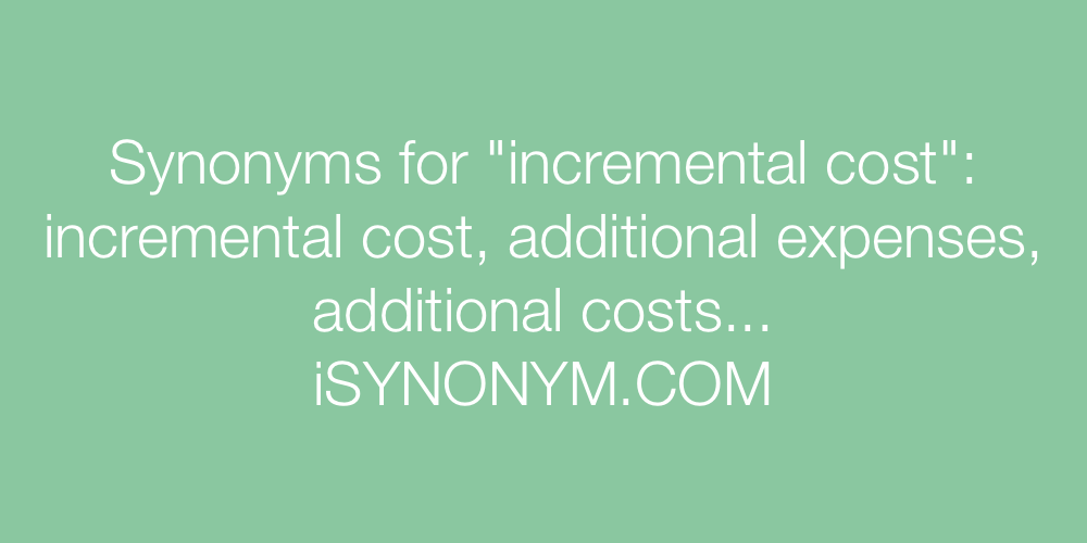 Synonyms incremental cost