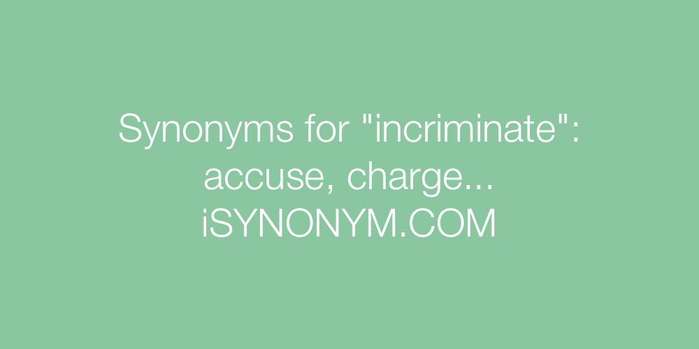 Synonyms incriminate