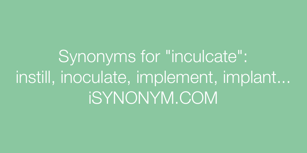 Synonyms inculcate