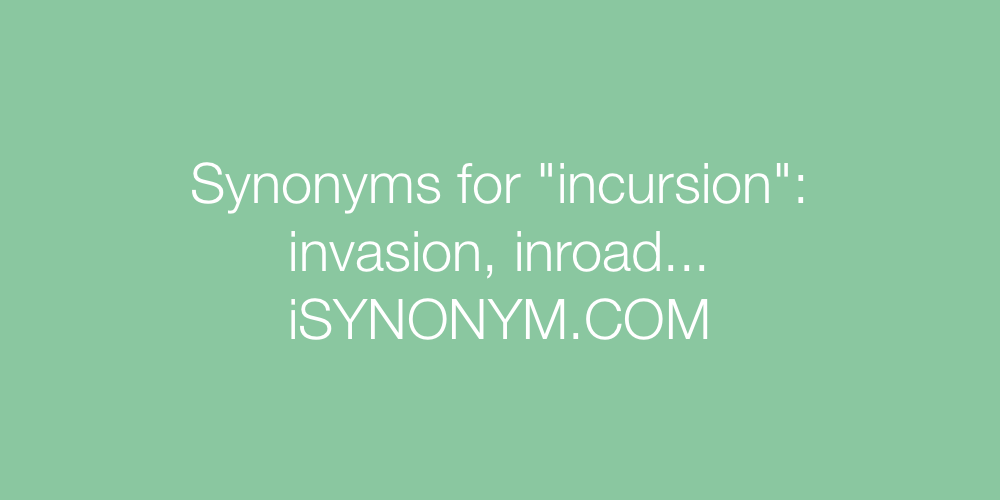Synonyms incursion