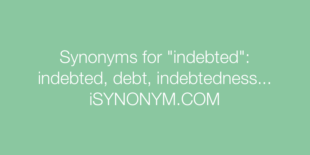 Synonyms indebted
