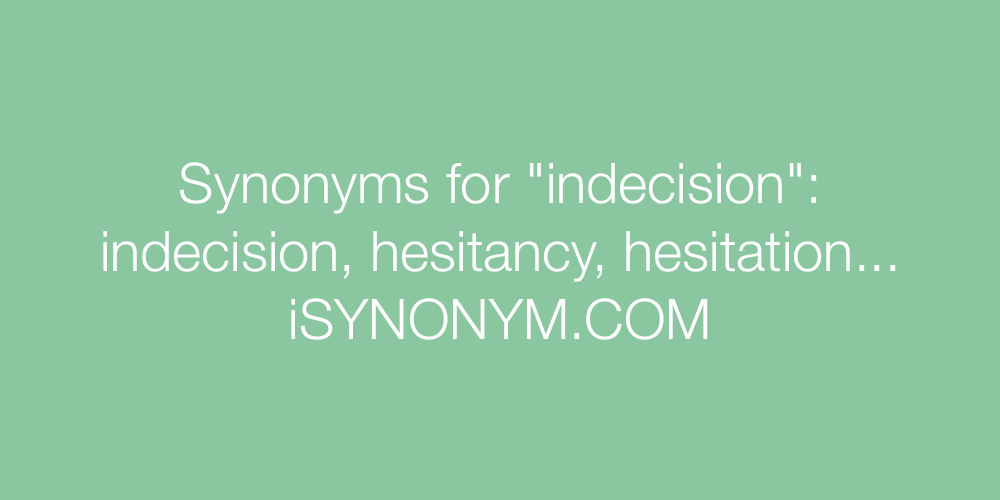 Synonyms indecision