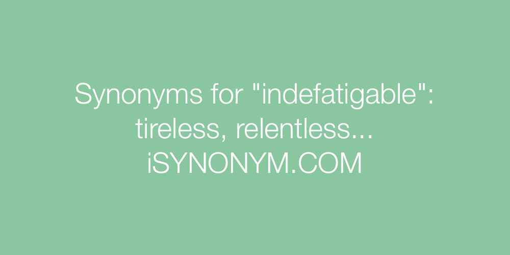 Synonyms indefatigable