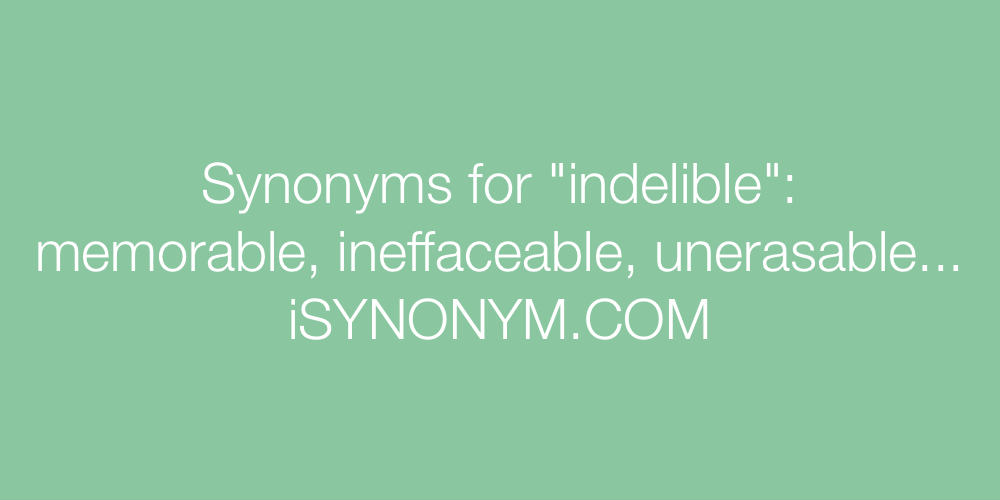 Synonyms indelible
