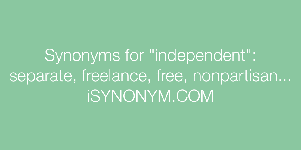 Synonyms independent