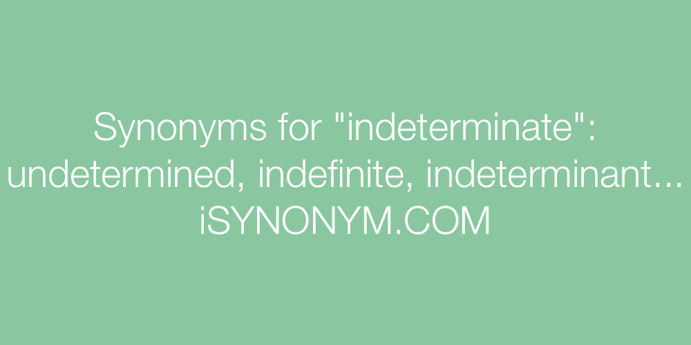 Synonyms indeterminate