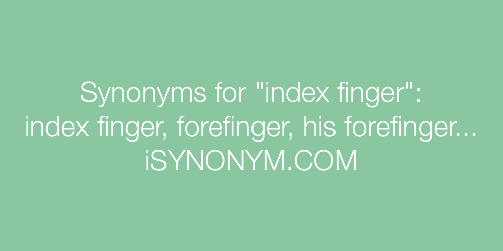 Synonyms index finger