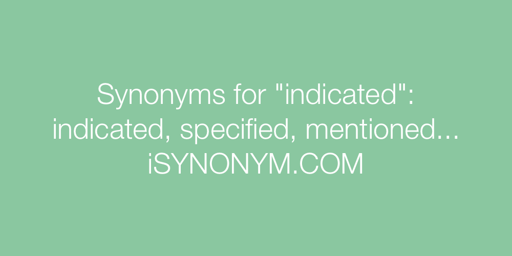 Synonyms indicated