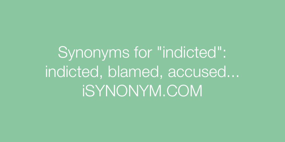 Synonyms indicted