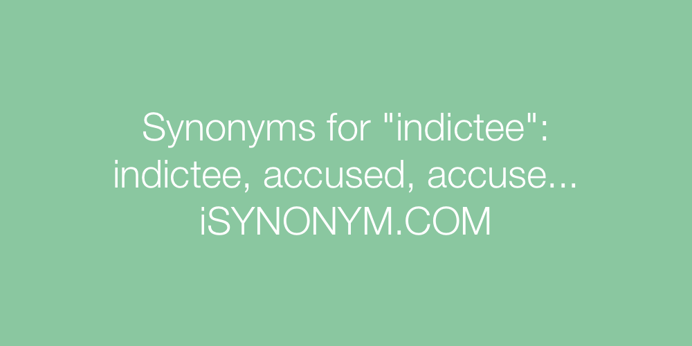 Synonyms indictee