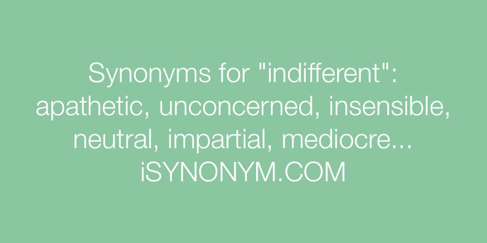 Synonyms indifferent