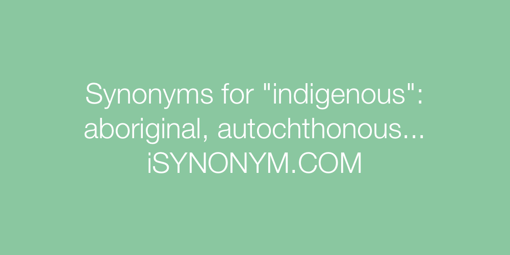 Synonyms indigenous