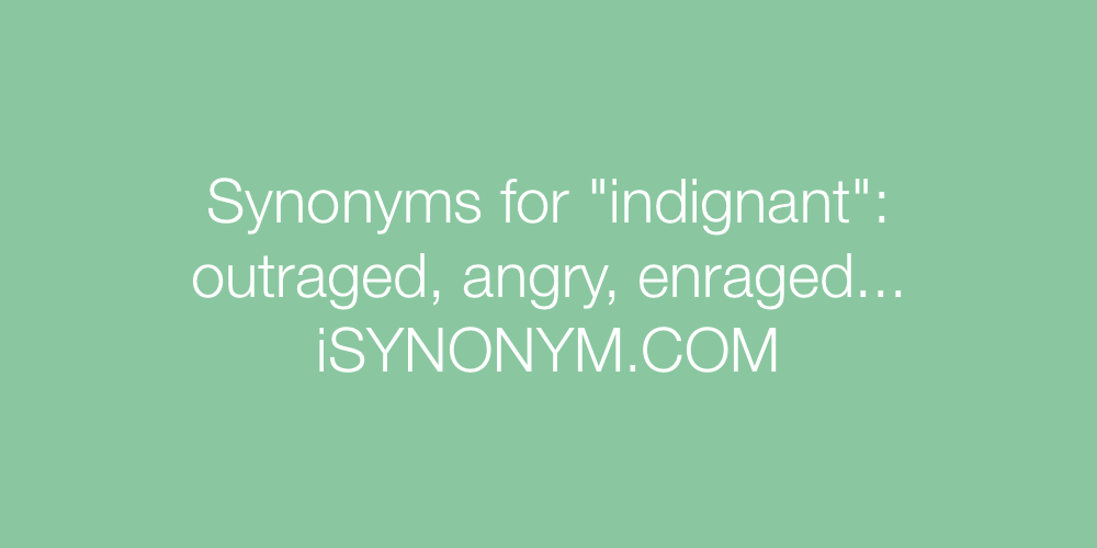 Synonyms indignant