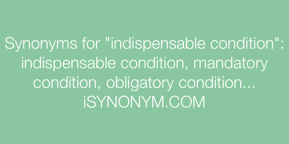 Synonyms indispensable condition