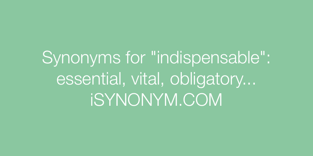 Synonyms indispensable