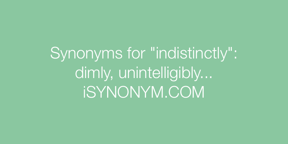 Synonyms indistinctly