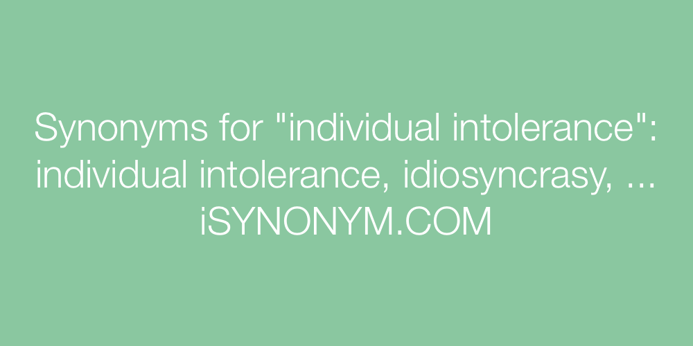 Synonyms individual intolerance
