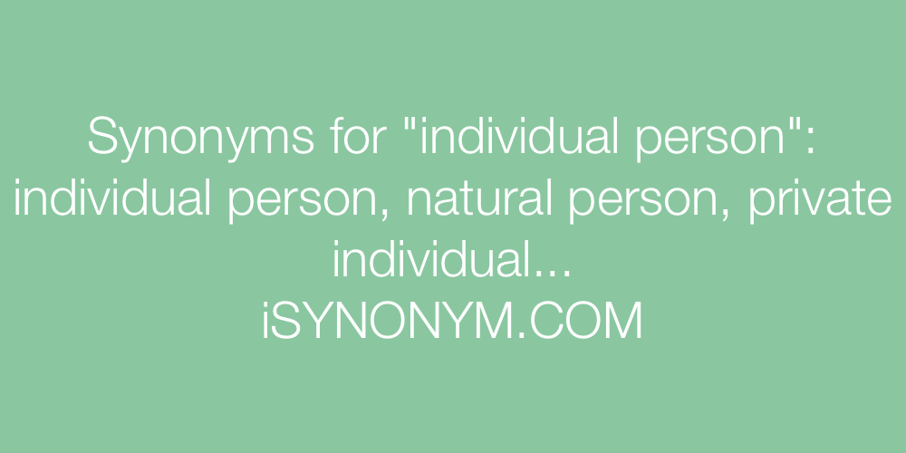 Synonyms individual person