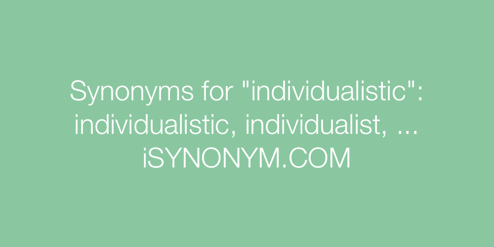 Synonyms individualistic