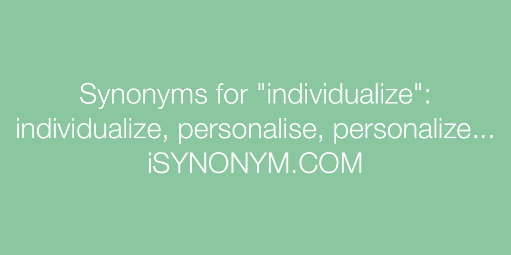 Synonyms individualize