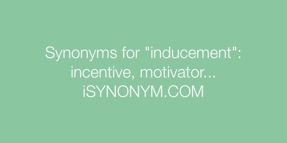 Synonyms inducement