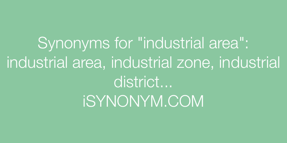Synonyms industrial area