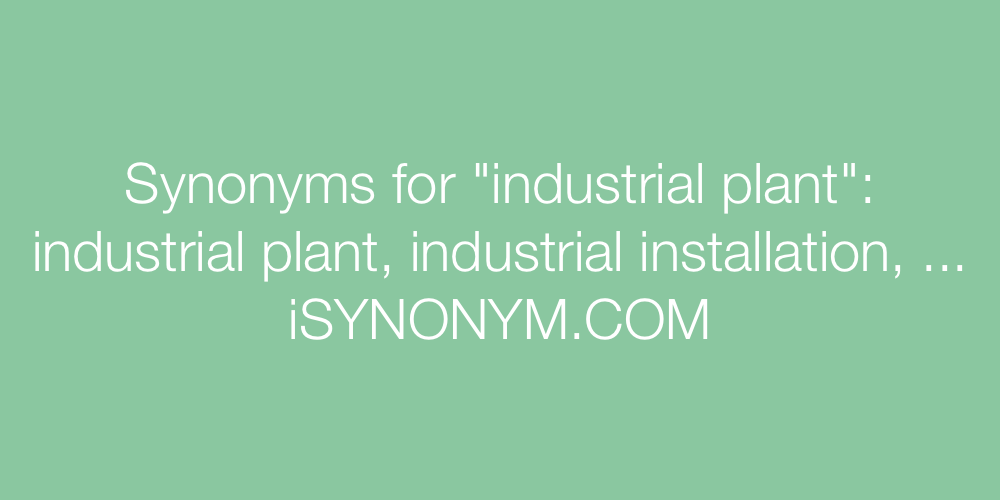 Synonyms industrial plant