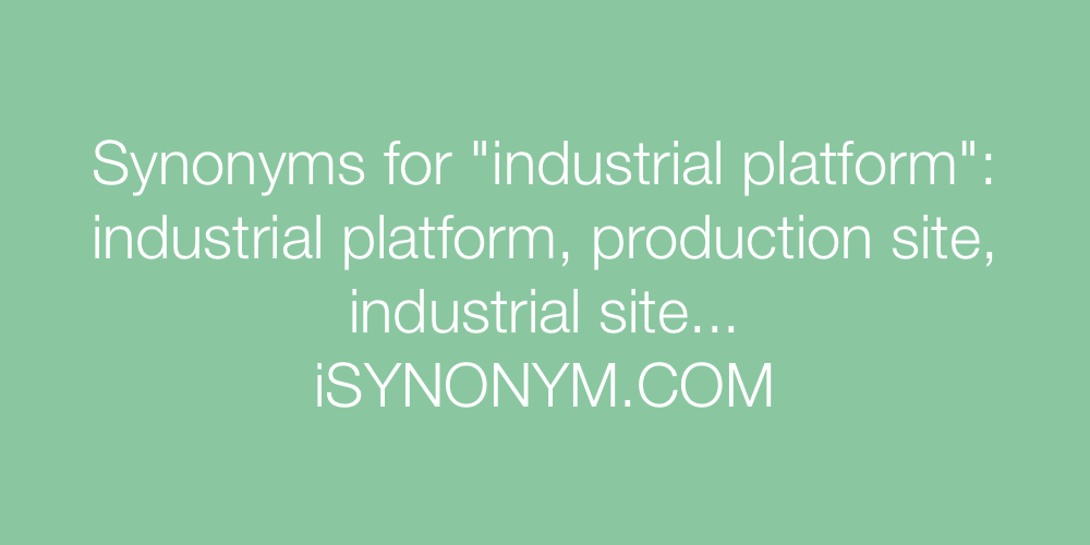 Synonyms industrial platform