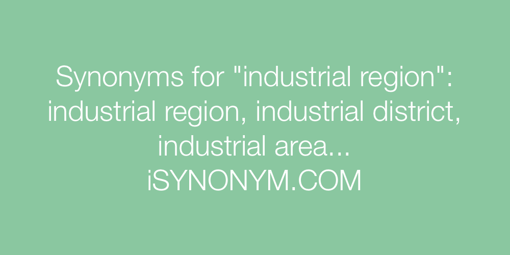 Synonyms industrial region