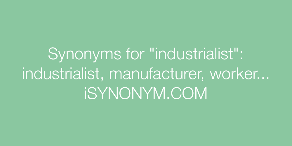Synonyms industrialist