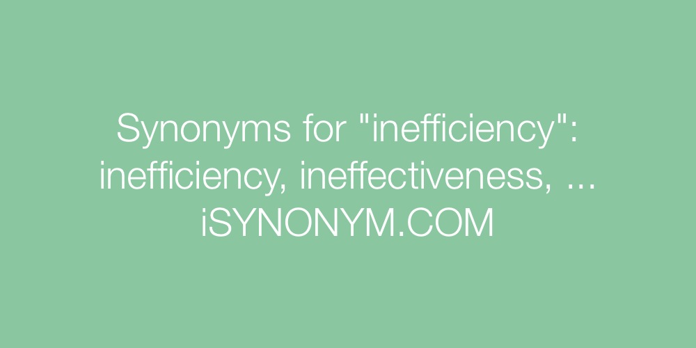 Synonyms inefficiency