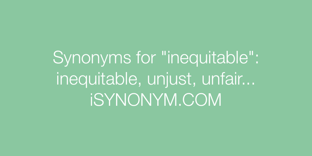 Synonyms inequitable