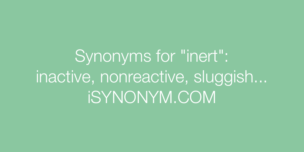 Synonyms inert