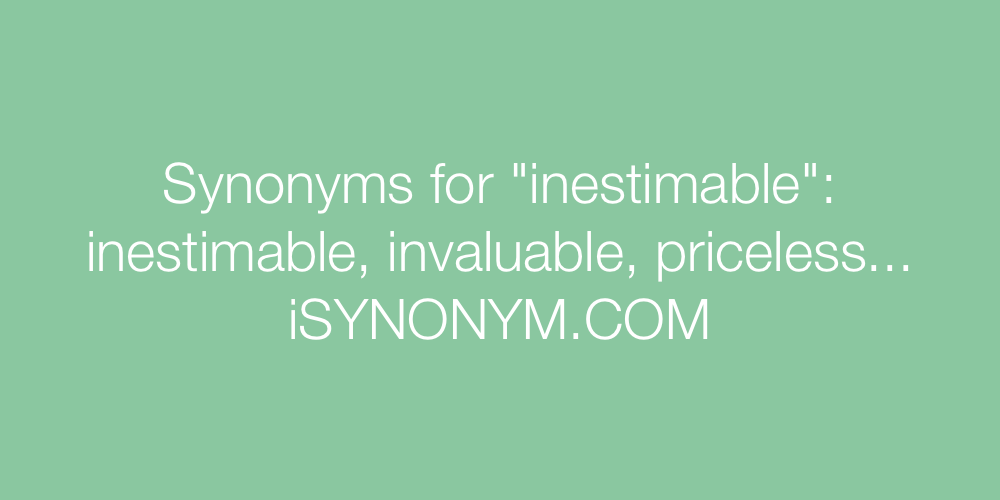Synonyms inestimable