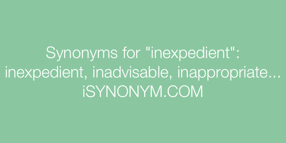 Synonyms inexpedient