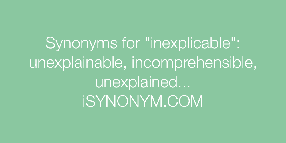 Synonyms inexplicable