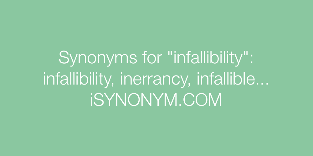 Synonyms infallibility