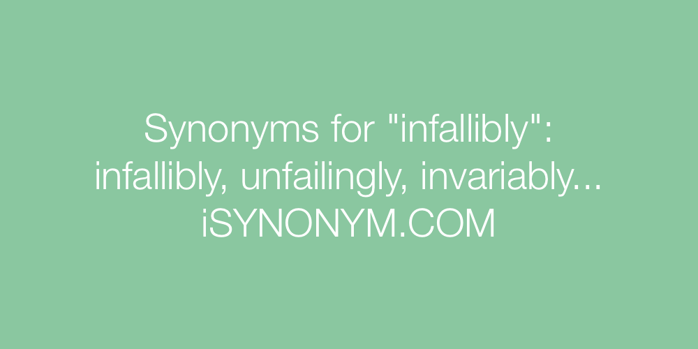 Synonyms infallibly