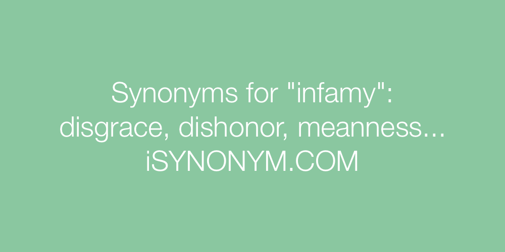 Synonyms infamy