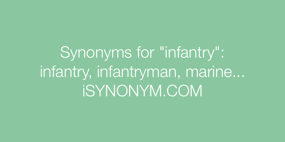 Synonyms infantry