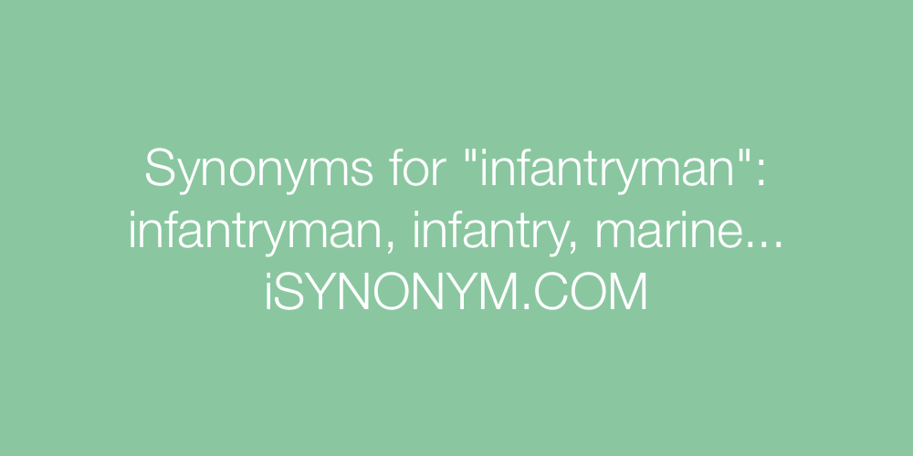 Synonyms infantryman